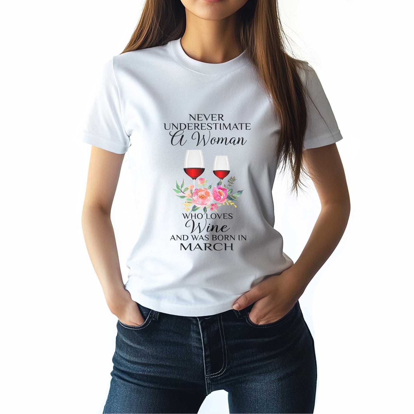 Netecom Never Underestimate A Woman T-Shirt, Wine Lover Gift, March Birthday Shirt for Women