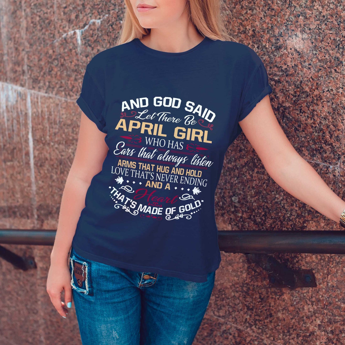 Netecom And God Said Let There Be April Girl T-Shirt Who Has Ears That Always Listen Arms That Hug And Hold Love That’s Never Ending And A Heart That’s Made Of Gold, Christian Graphic Tee Gift