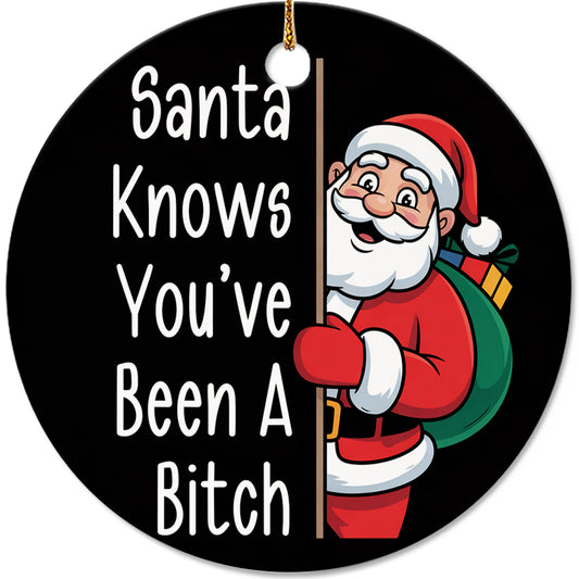 Netecom Funny Santa Claus Christmas Ornament, Santa Knows You've Been Ceramic Ornament for Xmas Tree Hanging Decorations Gift, Gifts for Friends & Family, Holiday Party Present