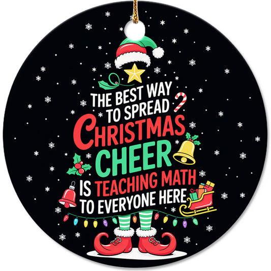 Netecom Math Christmas Ornament, The Best Way To Spread Christmas Cheer Is Teaching Math Ceramic Ornament for Xmas Tree Hanging Decorations Gift, Gifts for Teacher, Holiday Party Present