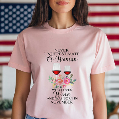 Netecom Never Underestimate A Woman T-Shirt, Wine Lover Gift, November Birthday Shirt for Women