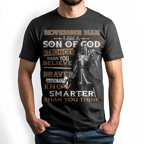 Netecom November Man T-Shirt I Am A Son Of God Stronger Than You Believe Braver Than You Know Smarter Than You Think Christian Graphic Tee Gift