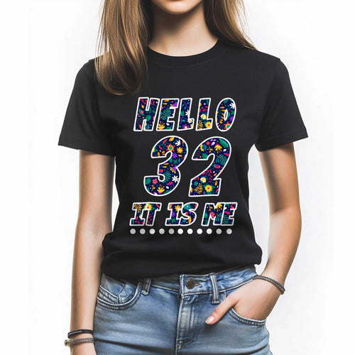 Netecom Hello 32 It Is Me T-Shirt, Funny Birthday Shirt for Women, Perfect Gift for 32 Birthday
