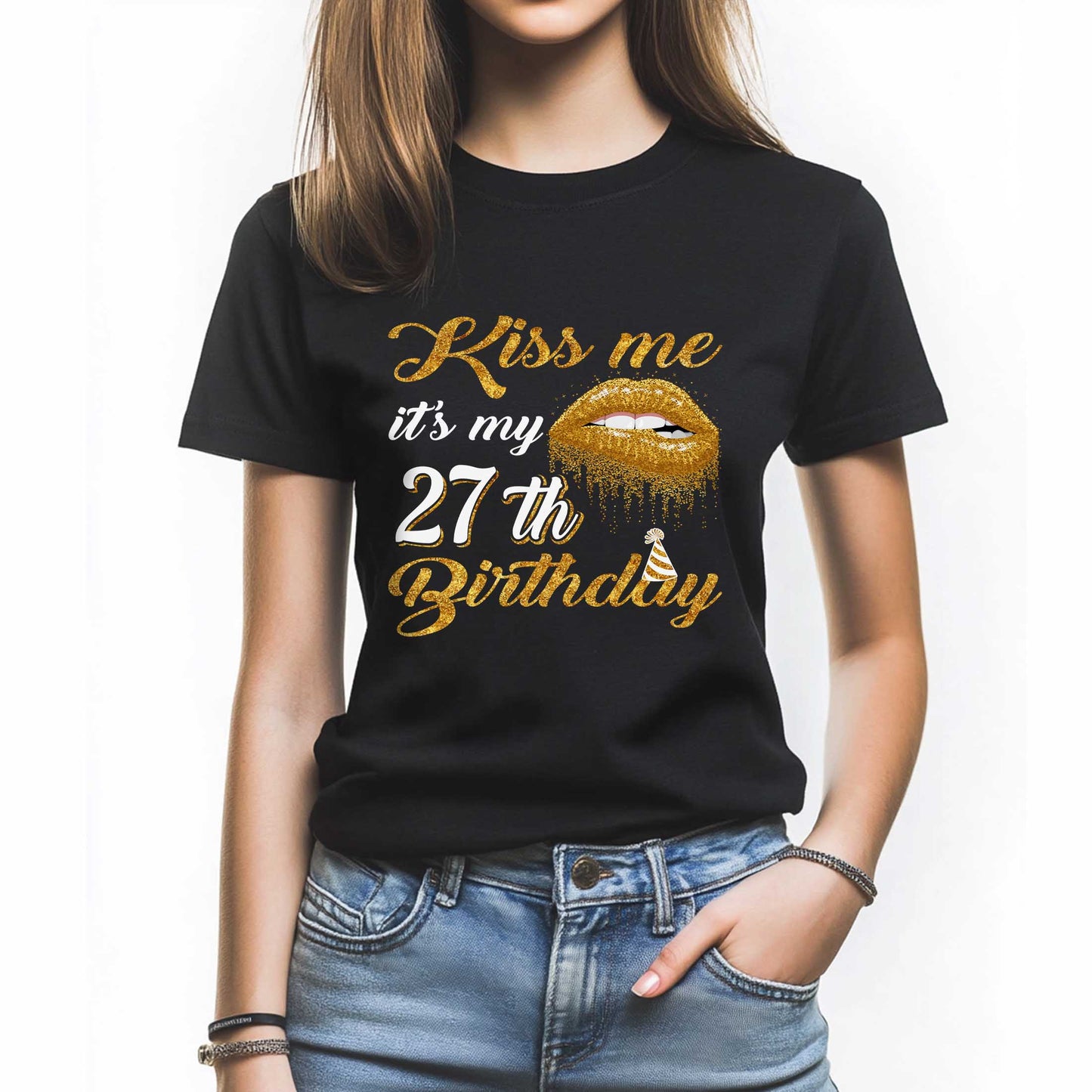 Netecom Kiss Me T-Shirt, Funny 27th Birthday Tee for Women, Perfect Gift to Celebrate 27 in Style