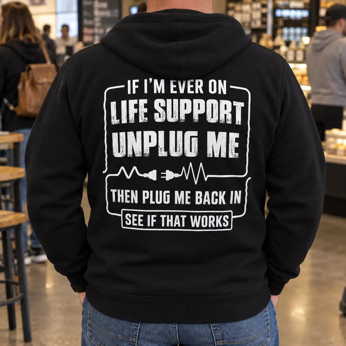 If I'm Ever On Life Support Unplug Me Funny Shirt