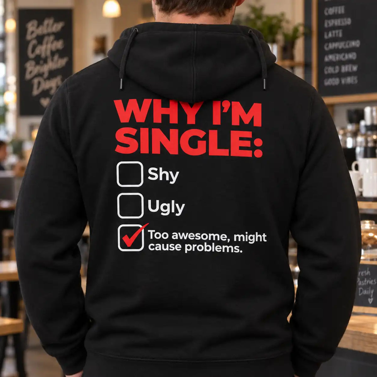 Why I'm Single Funny Relationship Humor Shirt
