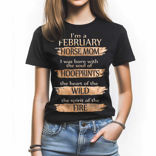 Netecom I'm a February Horse Mom T-Shirt, Funny Horse Lover Gift, Perfect Birthday Shirt for Women