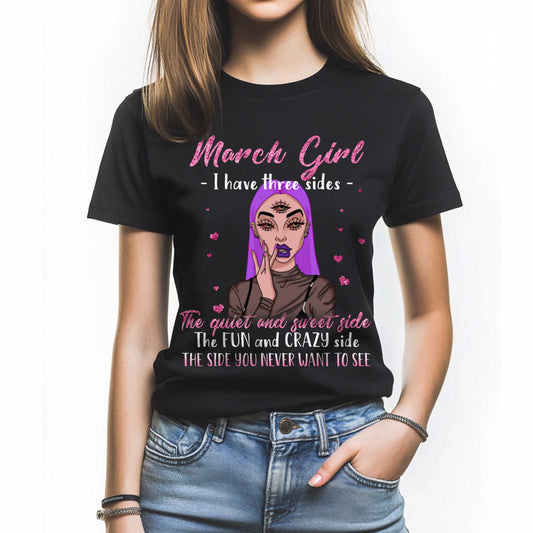 Netecom April Girl T-Shirt, I Have Three Sides The Quiet And Sweet Side The Fun And Crazy Side The Side You Never Want To See, Graphic Tee Birthday Gift