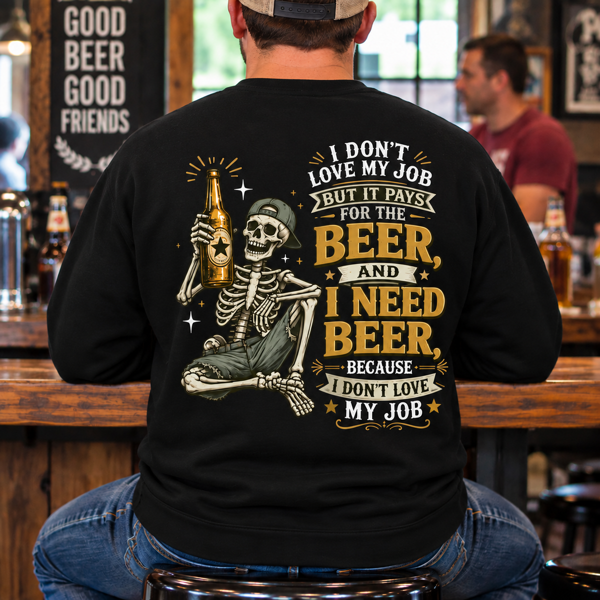 I Don't Love My Job But It Pays For Beer Funny Skeleton Shirt