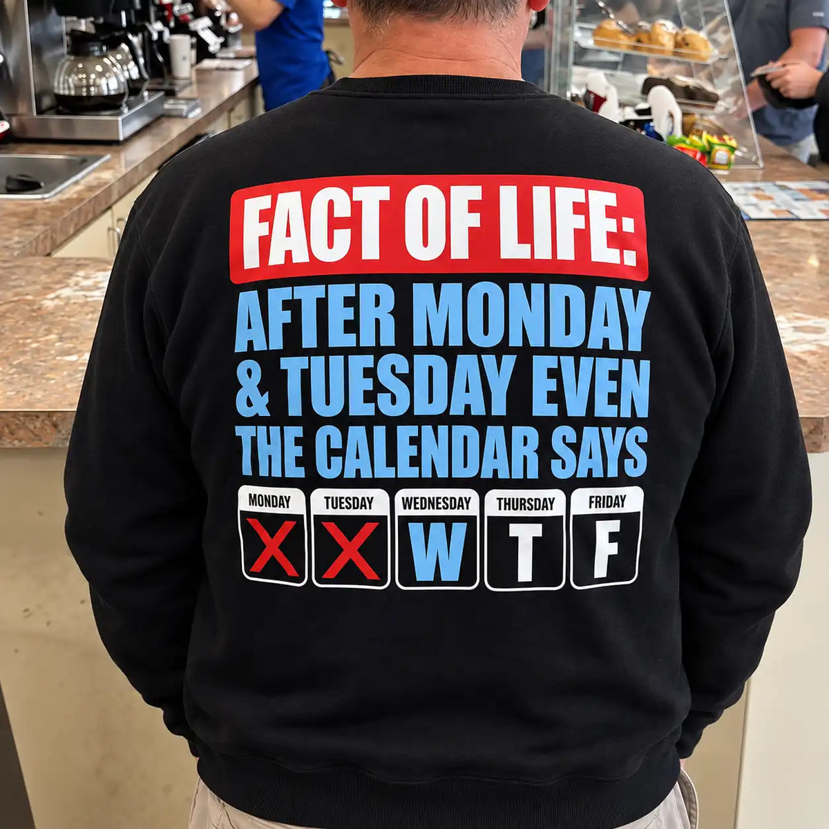 After Monday And Tuesday Even The Calendar Says WTF Funny Shirt