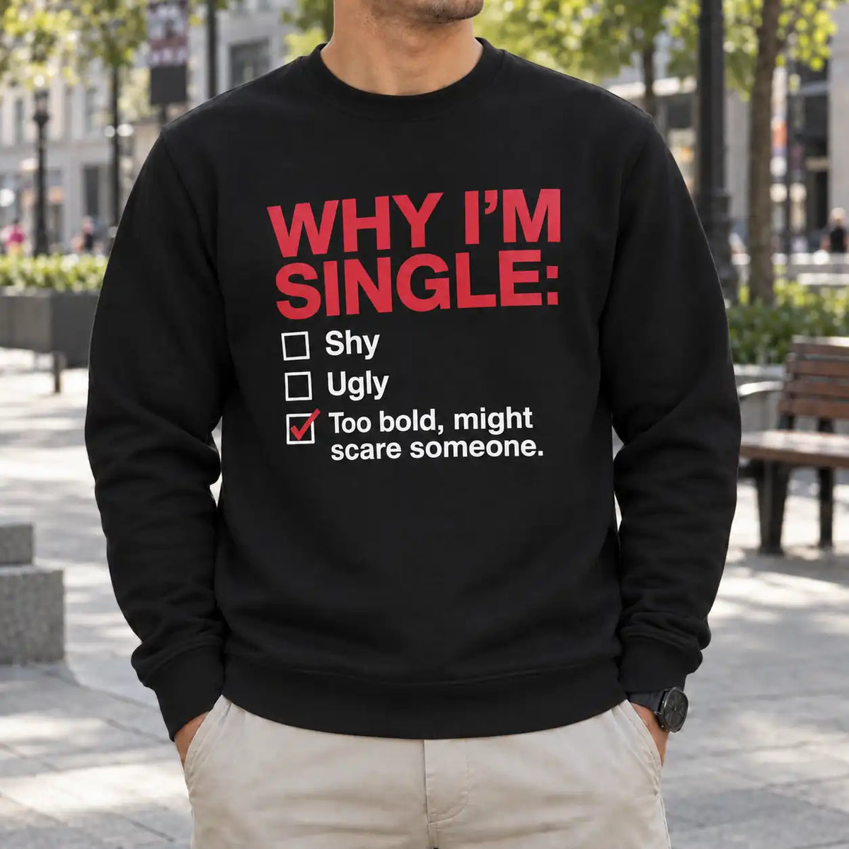 Why I'm Single Funny Sarcastic Checklist Shirt