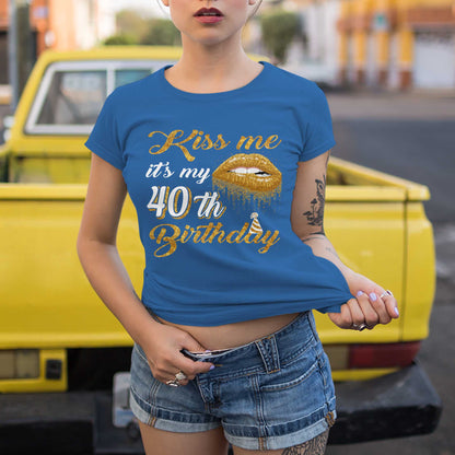 Netecom Kiss Me T-Shirt, Funny 40th Birthday Tee for Women, Perfect Gift to Celebrate 40 in Style