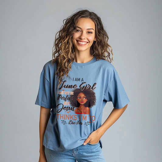 Netecom I Am A June Girl T-Shirt, I May Not Be Perfect But Jesus Thinks I’m To Die For, Christian Graphic Tee Birthday Gift