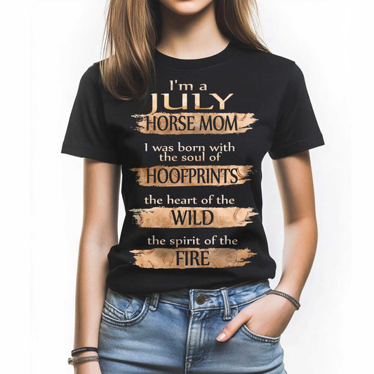 Netecom I'm a July Horse Mom T-Shirt, Funny Horse Lover Gift, Perfect Birthday Shirt for Women