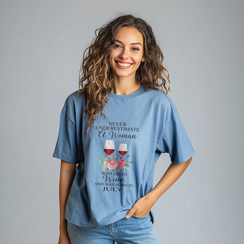 Netecom Never Underestimate A Woman T-Shirt, Wine Lover Gift, July Birthday Shirt for Women