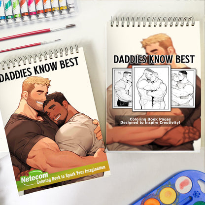 Daddies Know Best Spiral Bound Coloring Book: Embark on a Coloring Journey with 30 Pages, Celebrating the Enduring Love and Support of Gay Daddies