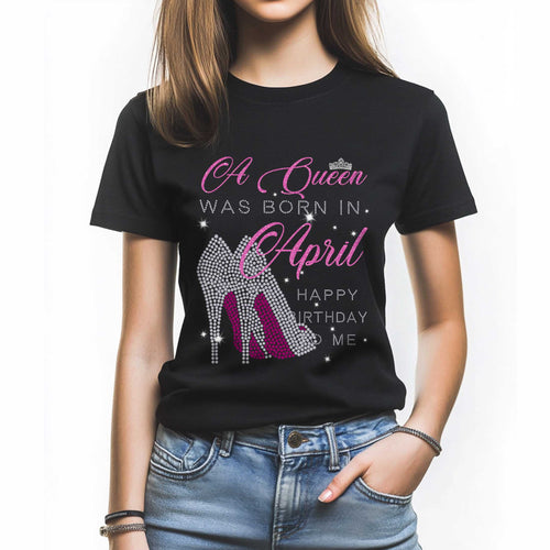 Netecom A Queen Was Born In April T-Shirt, Happy Birthday To Me, Graphic Tee, Casual Birthday Gift for Women