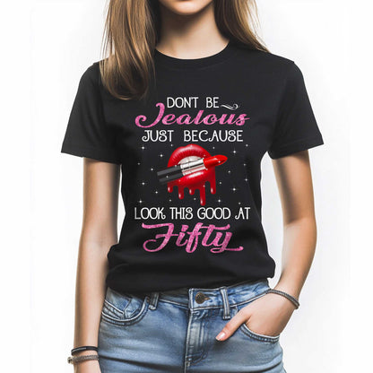 Netecom Don’t Be Jealous T-Shirt, Playful Birthday Gift for Women Celebrating 50, Funny 50th Birthday Tee, Trendy Women’s Shirt, Cute Birthday Outfit