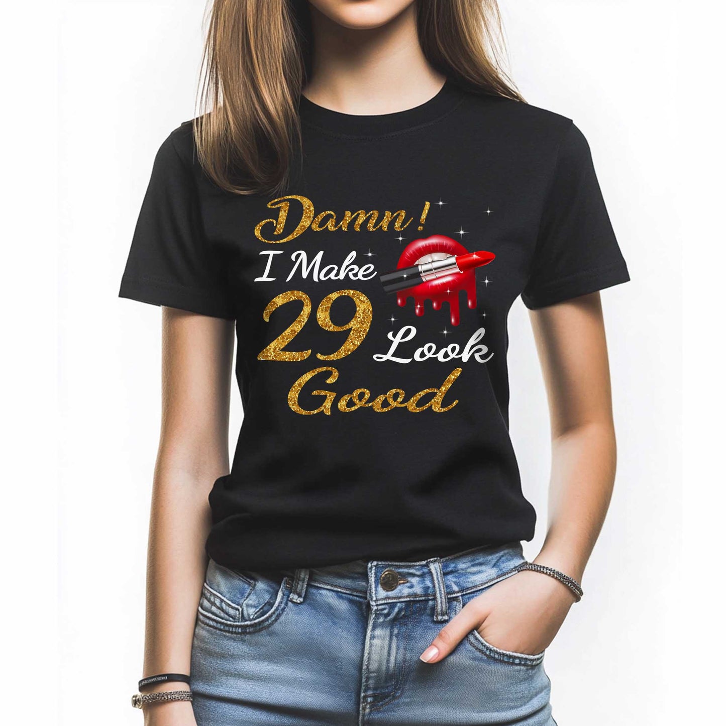 Netecom Damn I Make 29 Look Good T-Shirt, Funny Birthday Shirt for Women, Perfect Gift for 29 Birthday