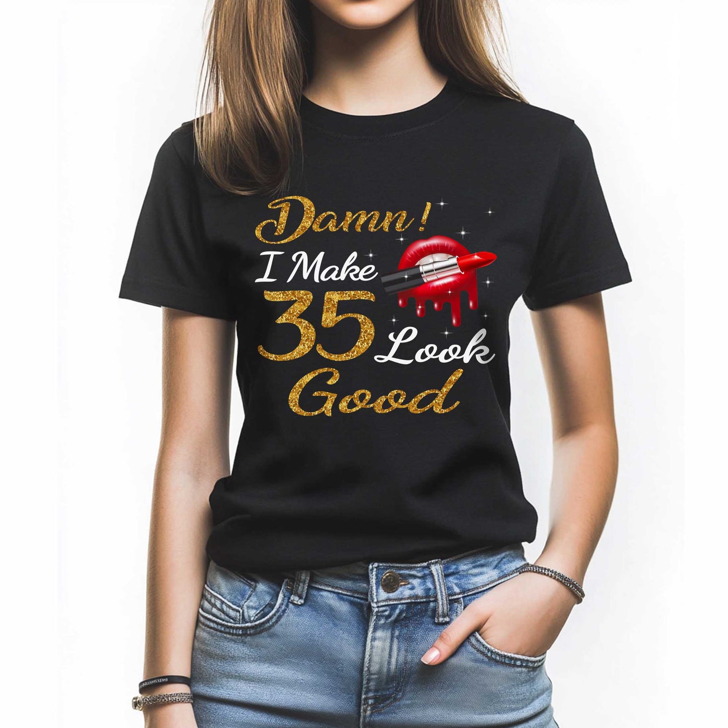Netecom Damn I Make 35 Look Good T-Shirt, Funny Birthday Shirt for Women, Perfect Gift for 35 Birthday