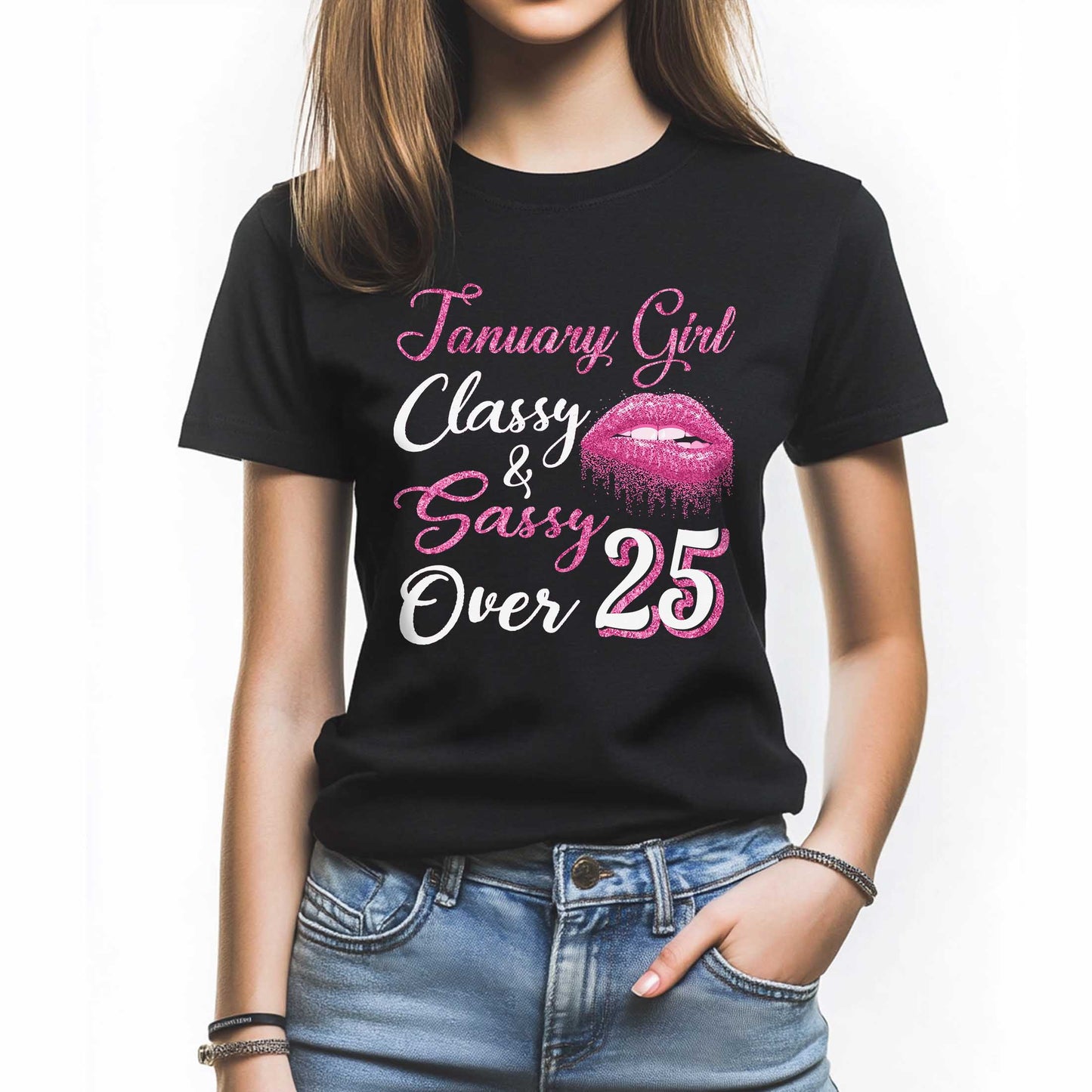 Netecom January Girl Classy and Sassy Over 25 T-Shirt, Funny Birthday Shirt for Women, Perfect Gift for 25 Birthday