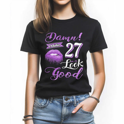 Netecom Damn I Make 27 Look Good T-Shirt, Confident Birthday Shirt for Women, Perfect Gift for 27 Birthday