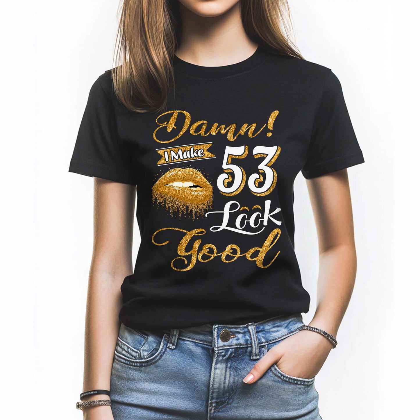 Netecom Damn I Look Good at 53 T-Shirt, Funny Birthday Tee for Women, Stylish Gift for Queen Turning 53