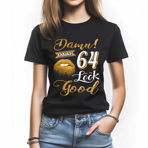 Netecom Damn I Look Good at 64 T-Shirt, Funny Birthday Tee for Women, Stylish Gift for Queen Turning 64
