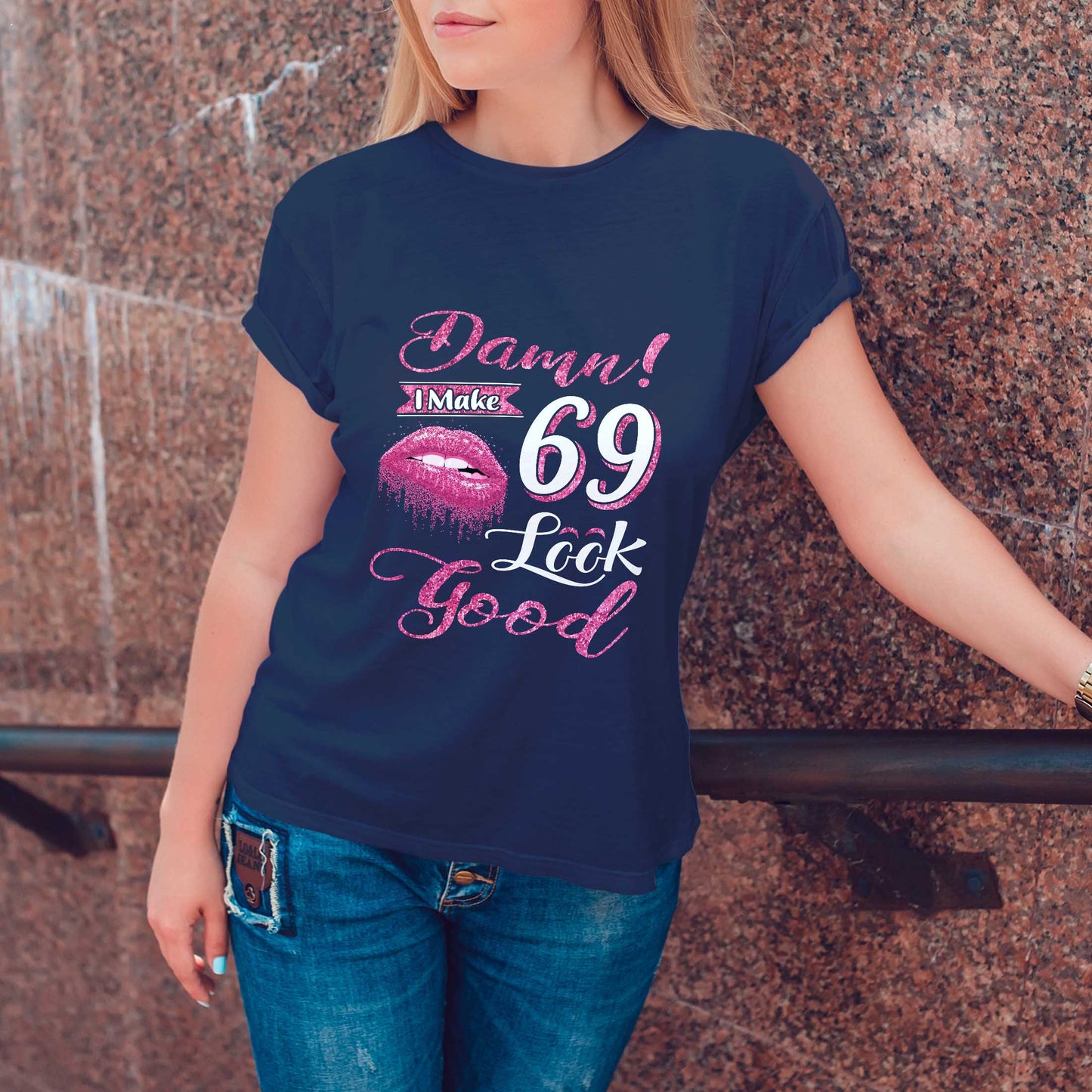 Netecom Damn I Make 69 Look Good T-Shirt, Funny Birthday Shirt for Women, Ideal Gift for 69 Birthday