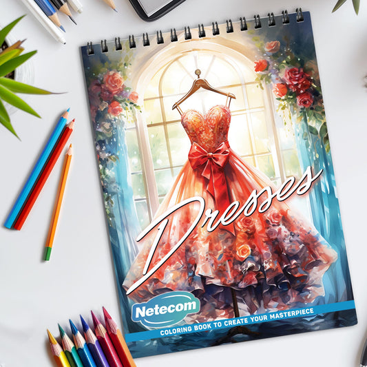 Dresses Spiral Bound Coloring Book, Elegant Dresses for Fashionable Artistic Expression, Perfect for Style Enthusiasts and Creative Minds