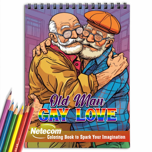 Old Man Gay Love Spiral Bound Coloring Book: Beautiful Bond with 30 Heartwarming Coloring Pages, Depicting Old Man Gay Love