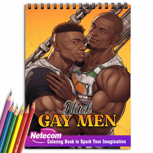 Black Gay Men Spiral Bound Coloring Book: 30 Alluring Coloring Pages that Encourage Self-Acceptance, Visibility, and Love in the Black LGBTQ+ Community