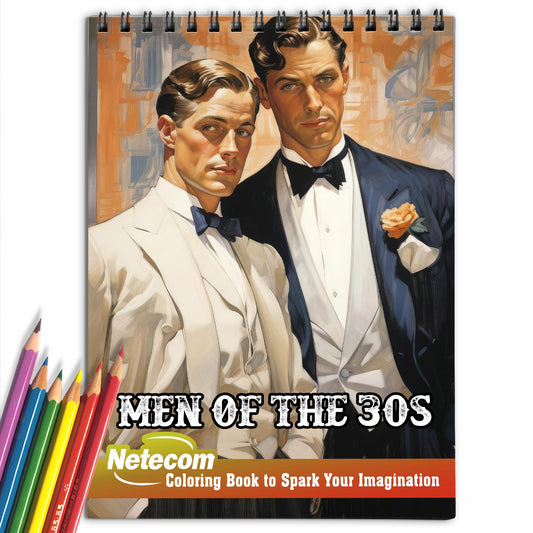 Men Of The 30s Spiral Bound Coloring Book, Discover Classic Elegance with 30 Enchanting Coloring Pages, Unleashing Your Creativity in the World of Men from the 1930s