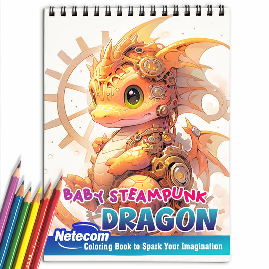 Baby Steampunk Dragon Spiral Bound Coloring Book, Unleash Your Creativity with 30 Whimsical Coloring Pages of Baby Steampunk Dragons