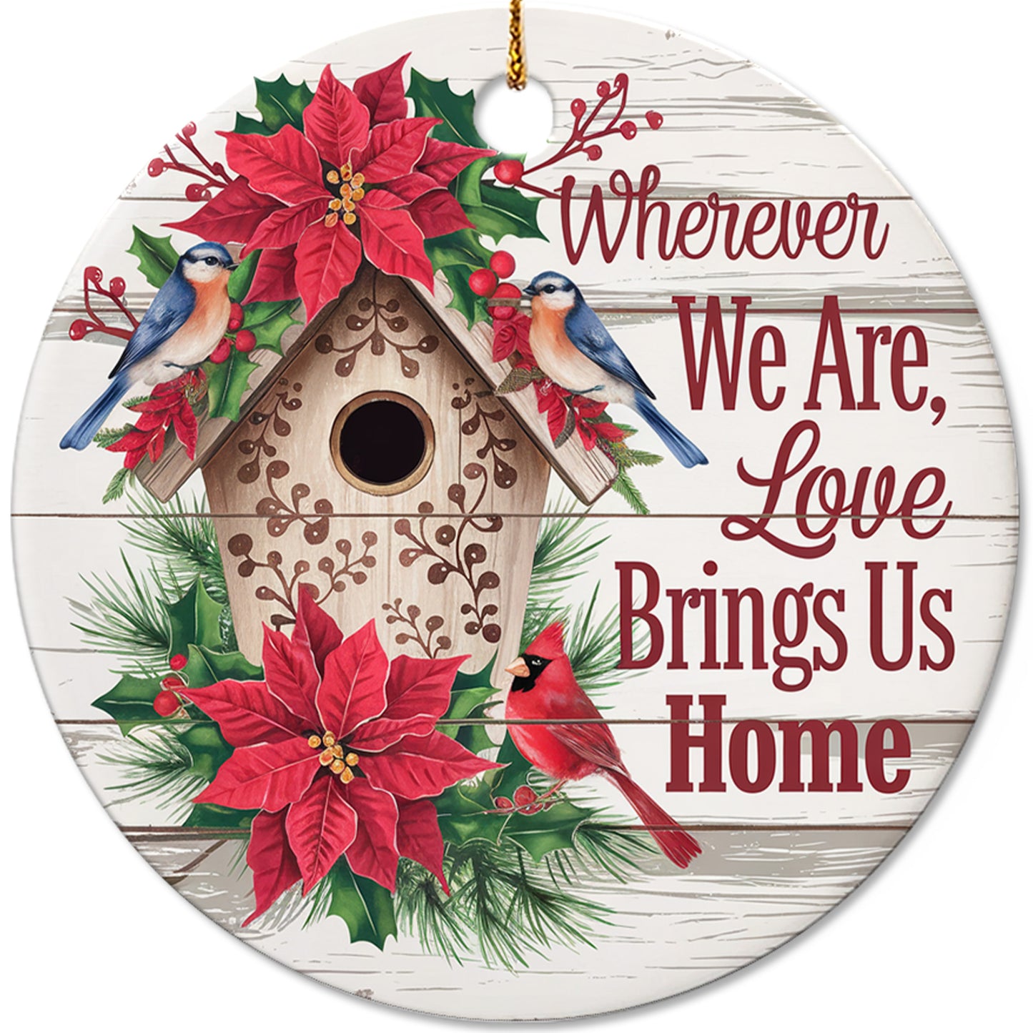 Netecom Classic Birdhouse Ornament with Red Poinsettia and Birds, Wherever We Are Love Brings Us Home Ceramic Ornament for Christmas Tree Hanging Decorations Gift, Home Decor, Holiday Present