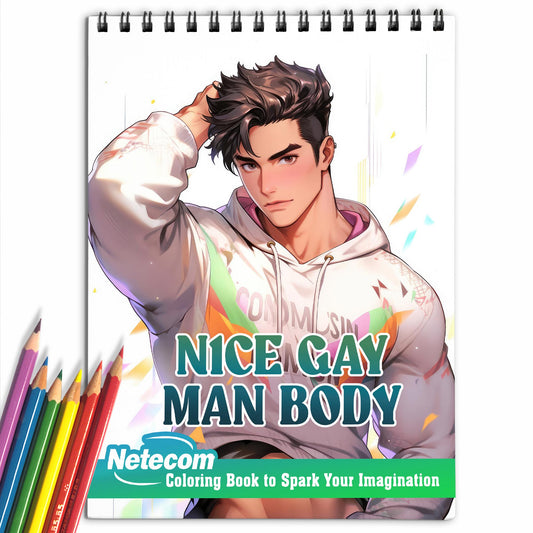 Nice Gay Man Body Spiral Bound Coloring Book: Express Your Pride for Diverse Body Types with 30 Vibrant Coloring Scenes, Promoting a Positive Body Image