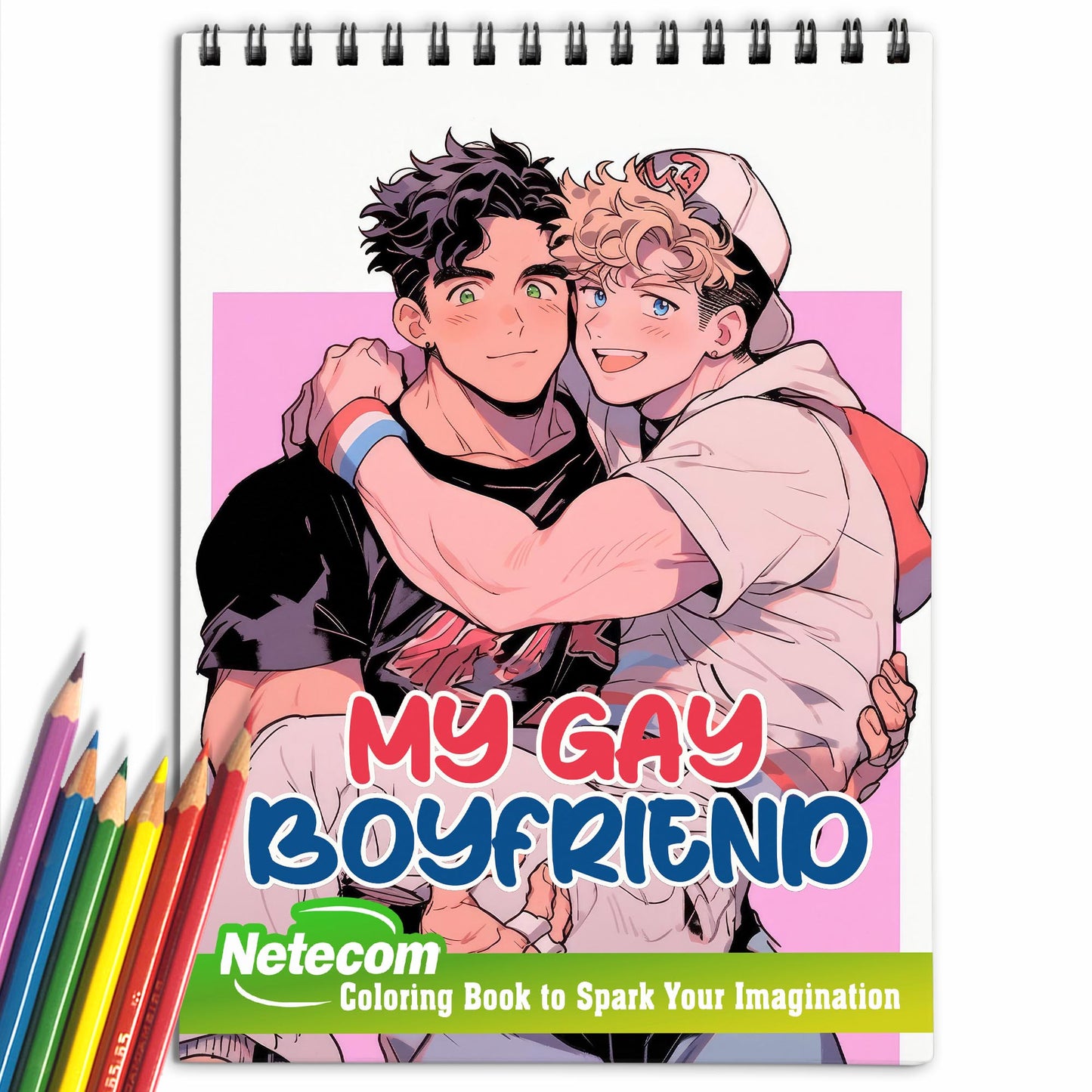 My Gay Boyfriend Spiral Bound Coloring Book: Unleash Your Creativity in a World of Affection with 30 Empowering Pages Depicting LGBTQ+ Couples.