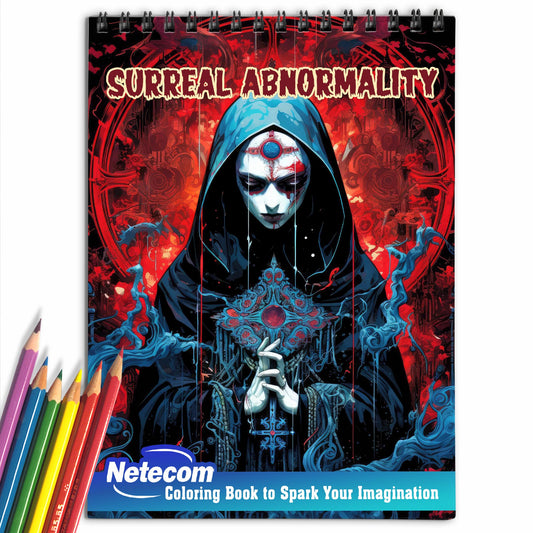 Surreal Abnormality Spiral Bound Coloring Book, Immerse Yourself in 30 Surreal Abnormality Coloring Pages for Dreamers to Find Inspiration.