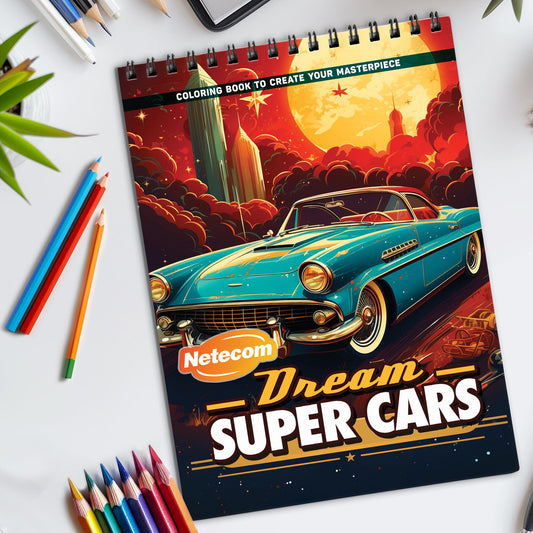 Dream Super Cars Spiral Bound Coloring Book, High-Speed Super Cars for a Thrilling Coloring Ride, Perfect for Car Enthusiasts and Dreamers