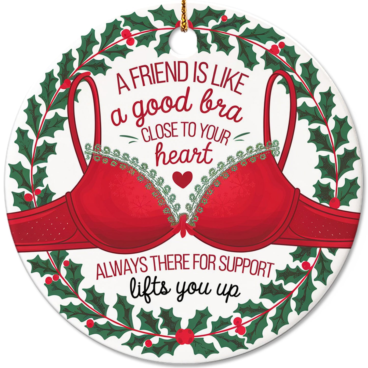 Netecom Funny Best Friend Ornament for Women, A Friend is Like a Good Bra Ceramic Ornament for Christmas Tree Hanging Decorations Gift, Besties Friendship Gifts, Holiday Party Present