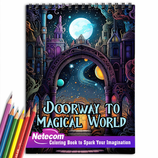 Doorway to Magical World Spiral Bound Coloring Book, Enter 30 Coloring Pages of the Doorway to Magical Worlds for Imaginative Souls to Unleash Creativity.