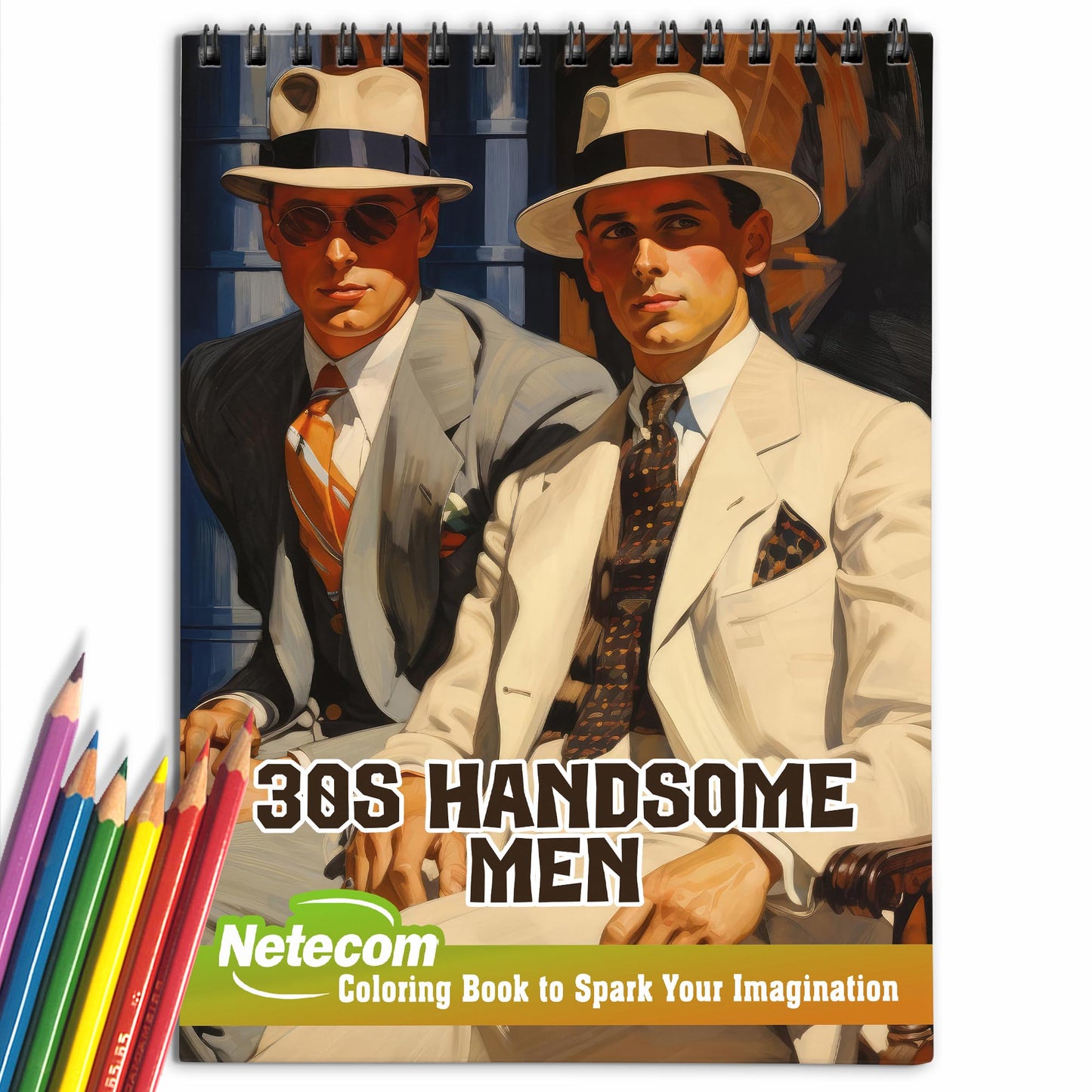 30s Handsome Men Spiral Bound Coloring Book, Discover Timeless Elegance with 30 Enchanting Coloring Pages, Unleashing Your Creativity in the World of Handsome Men