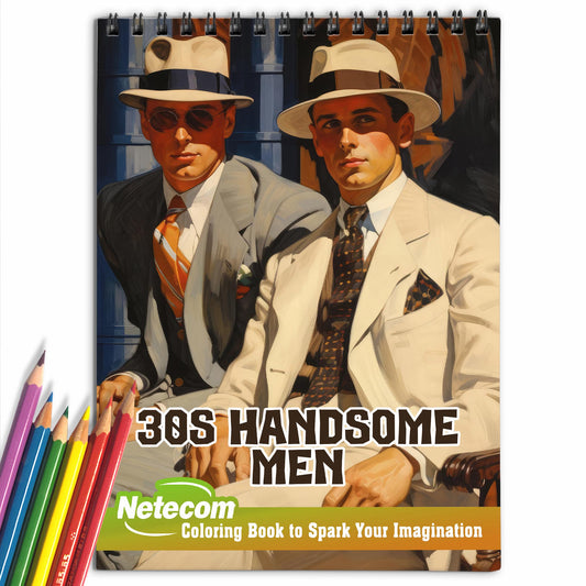 30s Handsome Men Spiral Bound Coloring Book, Discover Timeless Elegance with 30 Enchanting Coloring Pages, Unleashing Your Creativity in the World of Handsome Men