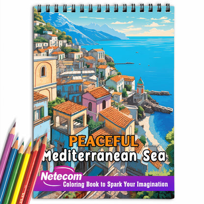 Peaceful Mediterranean Spiral Bound Coloring Book: Explore 30 Relaxing Illustrations of the Peaceful Sea in this Coloring Book