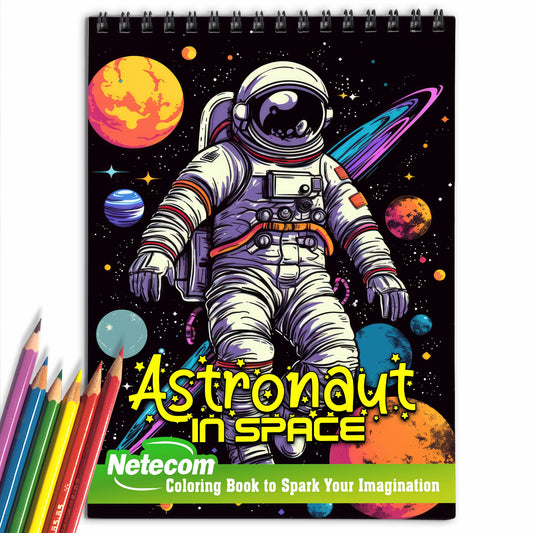 Astronaut In Space Spiral Bound Coloring Book, Embark on a Cosmic Coloring Adventure with 30 Stunning Astronaut in Space Coloring Pages for Artistic Explorers to Dive into the World of Space Exploration and Unleash Their Creativity while Celebrating