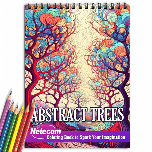 Abstract Trees Spiral Bound Coloring Book, 30 Striking Coloring Pages for Coloring Aficionados to Bring Out the Creativity, Emotion, and Individuality of Abstract Trees