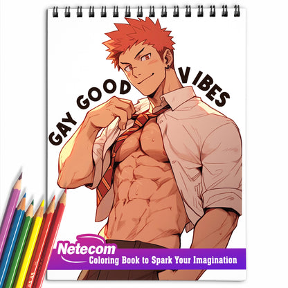 Gay Good Vibes Spiral Bound Coloring Book: 30 Pages of Coloring Joy, Capturing the Intense and Enchanting Gaze of Hot Anime Boys