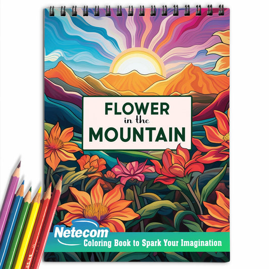 Flower In The Mountain Spiral Bound Coloring Book, Explore 30 Intriguing Coloring Pages, Depicting Colorful Wildflowers Dancing in the Serene Mountain Meadows