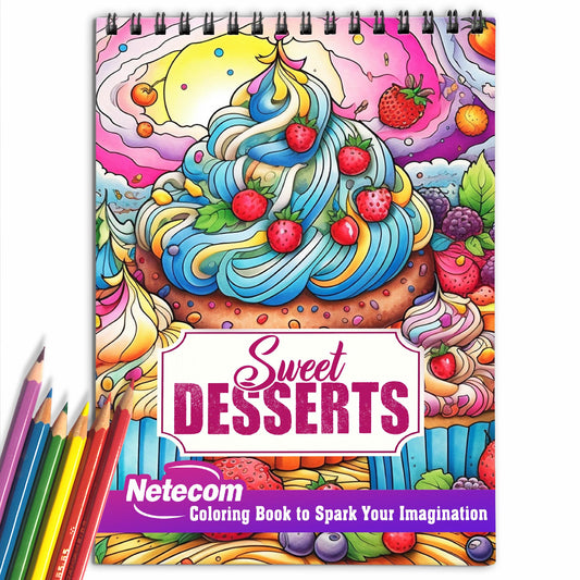 Sweet Desserts Spiral Bound Coloring Book, Explore 30 Intriguing Coloring Pages, Depicting Whimsical Desserts with Magical Flavors and Dreamy Decorations