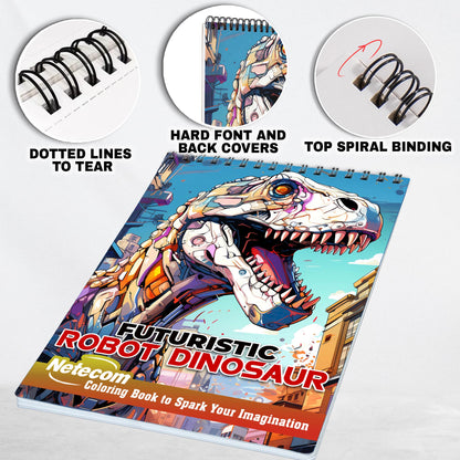 Futuristic Robot Dinosaur Spiral Bound Coloring Book, Venture into the Futuristic Robot Dinosaur Coloring Book with 30 Mesmerizing Illustrations